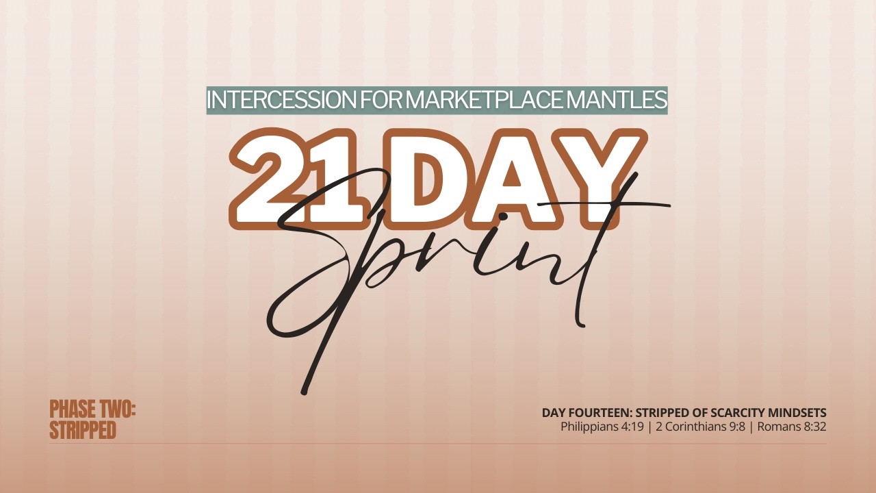 21 Day Sprint | Day 14 | Stripped of Scarcity Mindsets