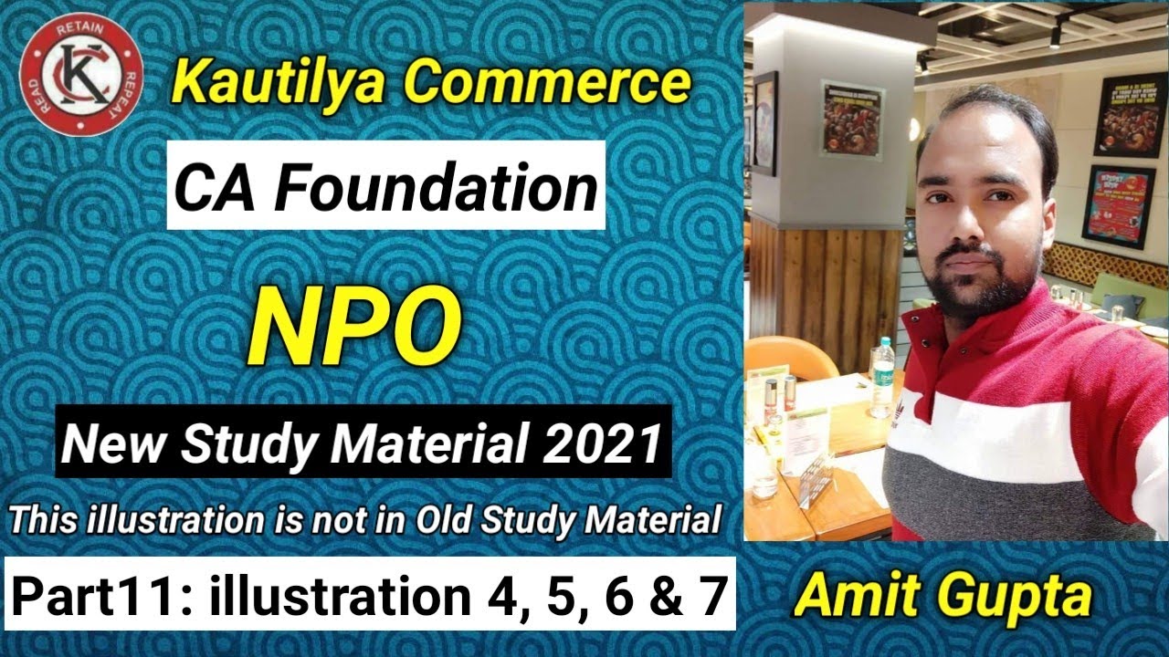 CA Foundation : NPO | illustration 4, 5, 6 & 7 | Study Material 2021 | Part 11