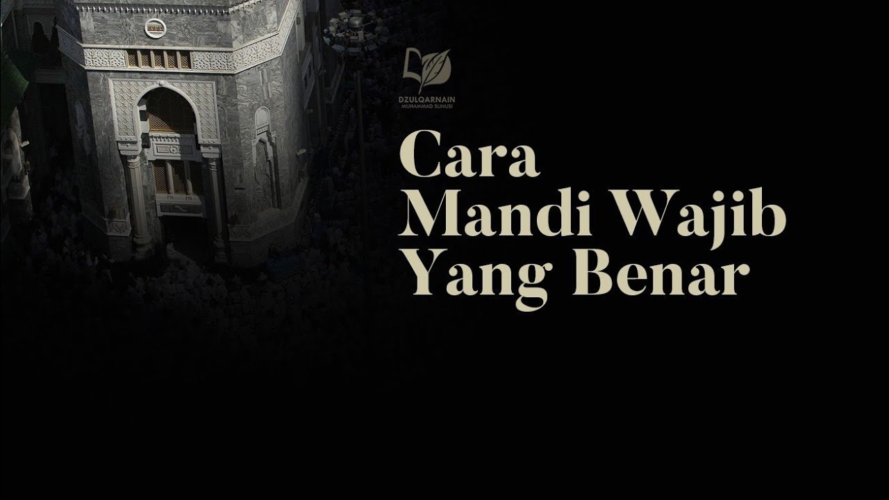 Cara Mandi Wajib yang Benar