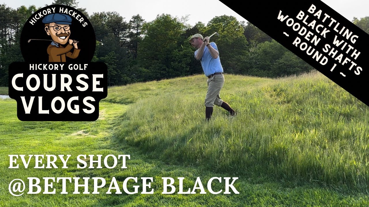 Bethpage Black with Wooden Shafts: Round 1 - Hickory Golf Course Vlog #55