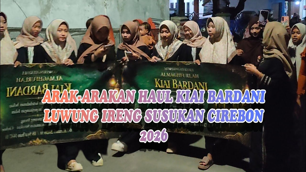 ARAK-ARAKAN HAUL KIAI BANDANI  DUSUN LUWUNG IRENG‼️BOJONG KULON SUSUKAN ‼️CIREBON 2026