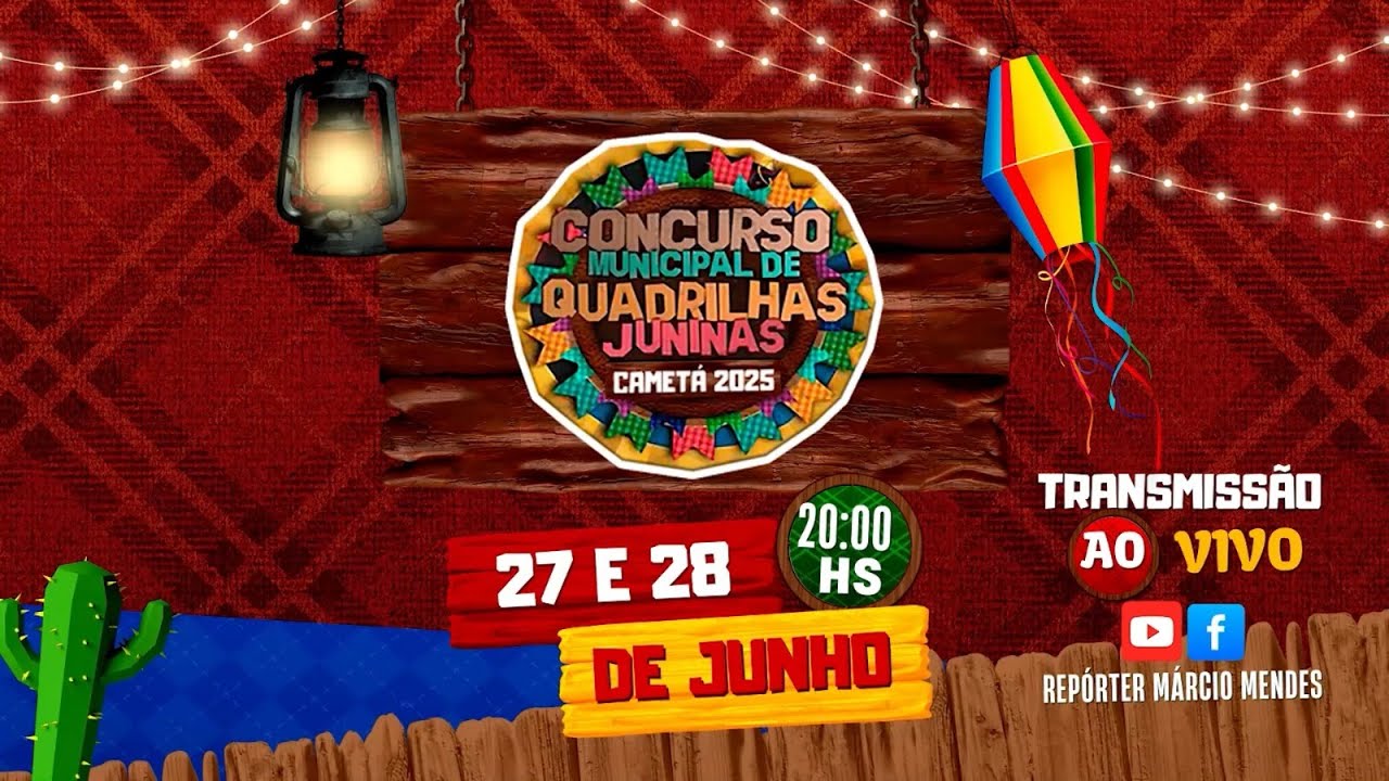 CONCURSO MUNICIPAL DE QUADRILHAS - CAMET&Aacute; 2025  - 1&ordf; NOITE