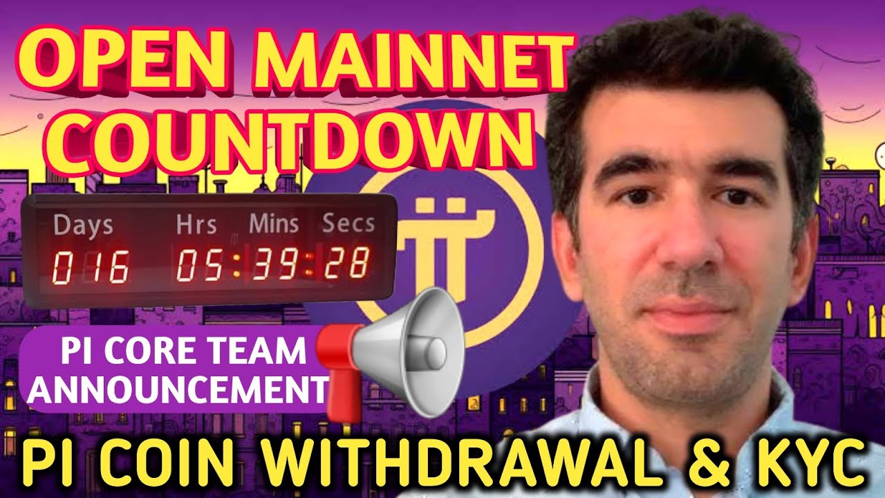 Countdown to Pi Open Mainnet in 2024 | PI MAINNET LAUNCH DATE CONFIRMED ✅ |  PI NETWORK NEW UPDATE