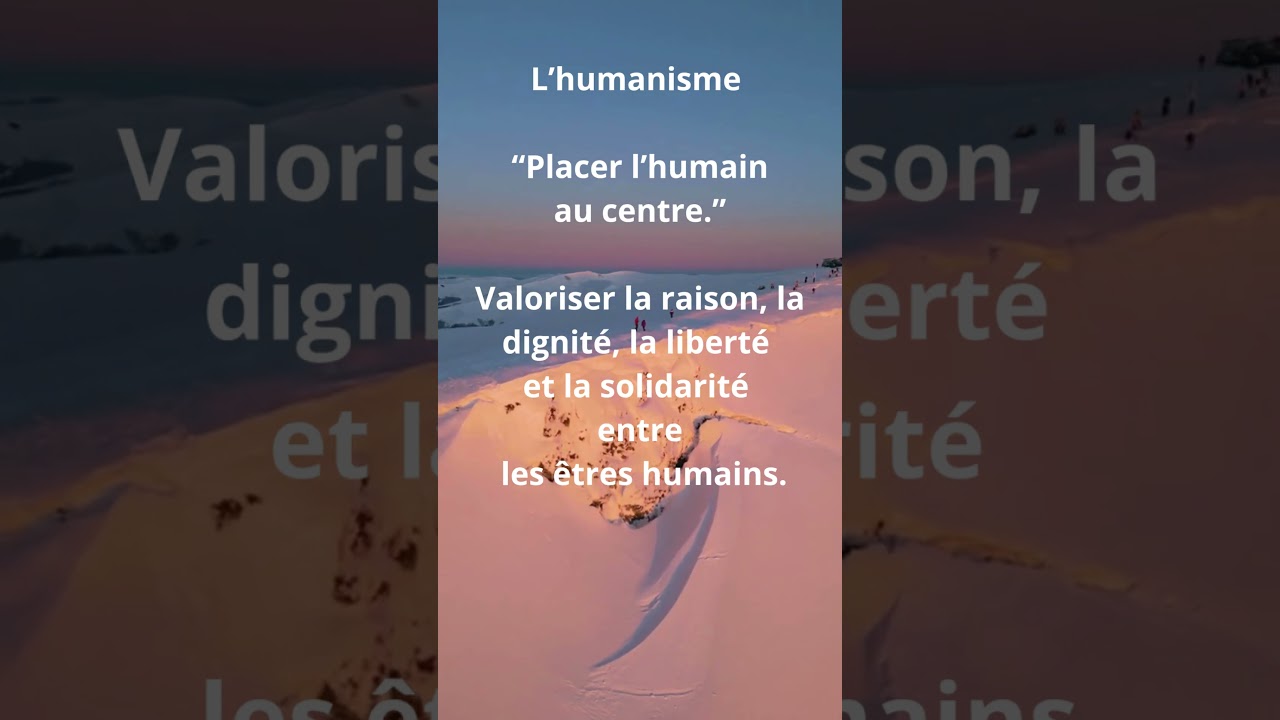 L&rsquo;humanisme &ndash; &ldquo;Placer l&rsquo;humain au centre.&rdquo;