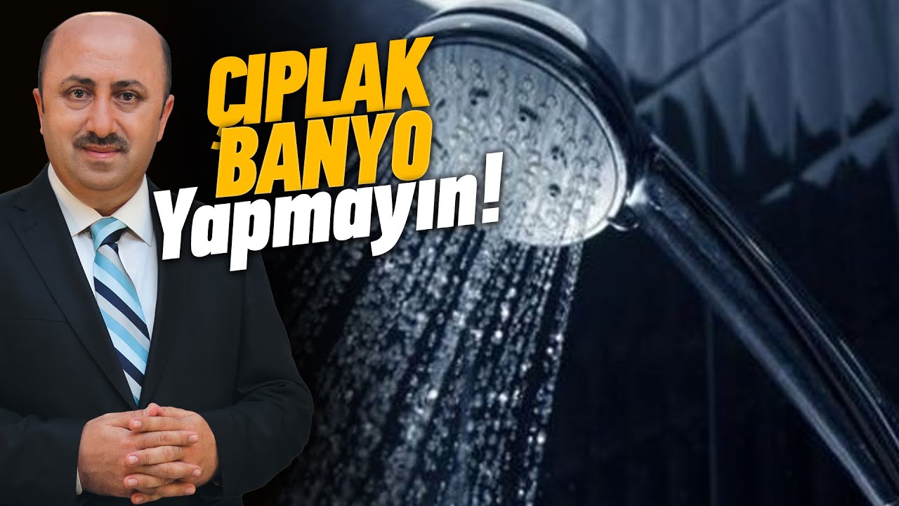 Banyo Yaparken Nelere Dikkat Etmeliyiz? | Ömer Döngeloğlu
