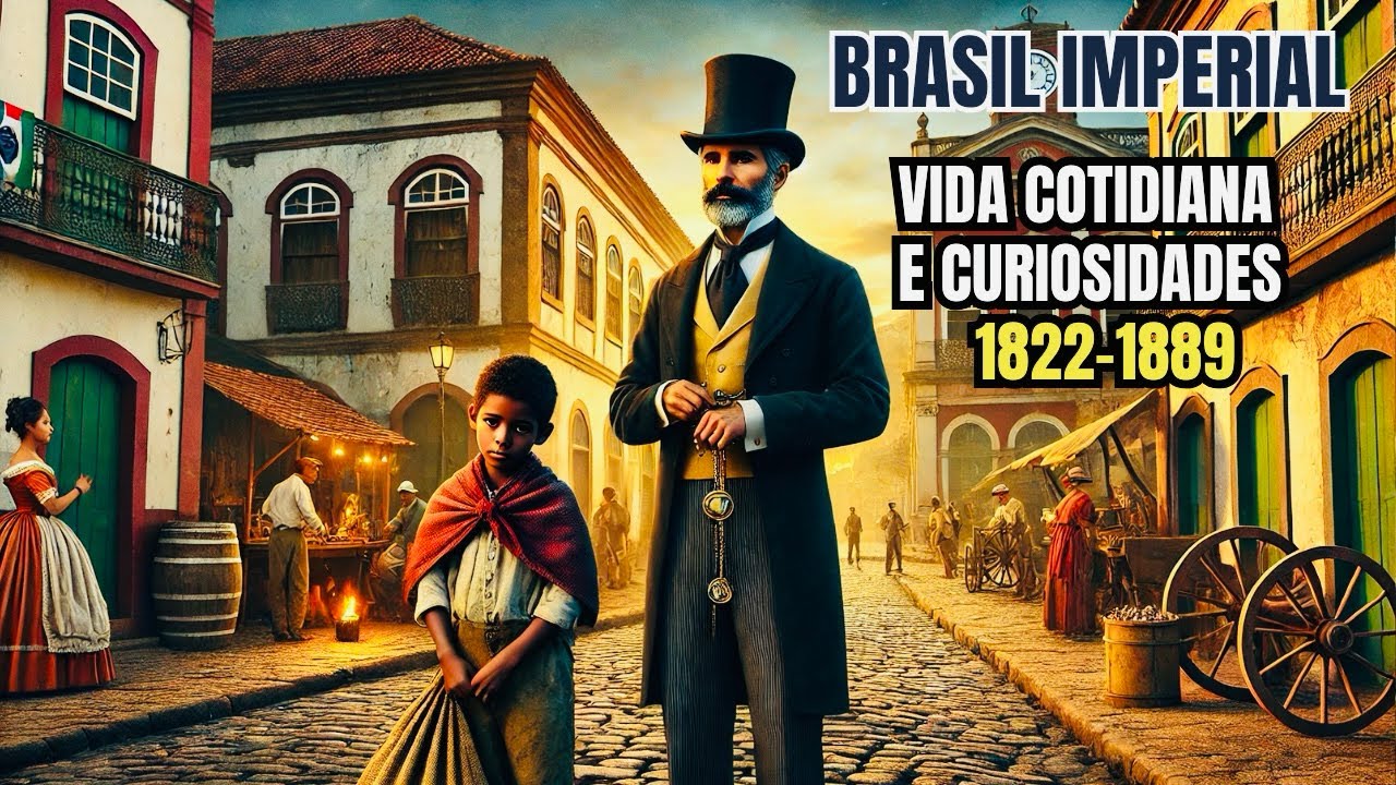 A Vida Cotidiana no Brasil Imperial: Curiosidades e Hist&oacute;rias