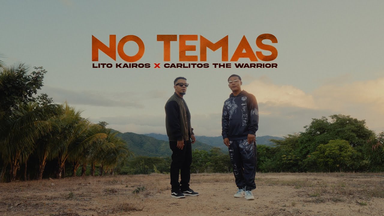 Lito Kairos, Carlitos The Warrior - No Temas - (Video Oficial)