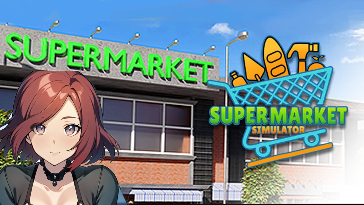 J'OUVRE UNE SUPERETTE ( SupermarketSimulator)