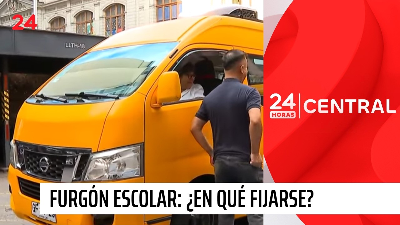 ¿En qué debo fijarme para contratar a un furgón escolar? | 24 Horas TVN Chile