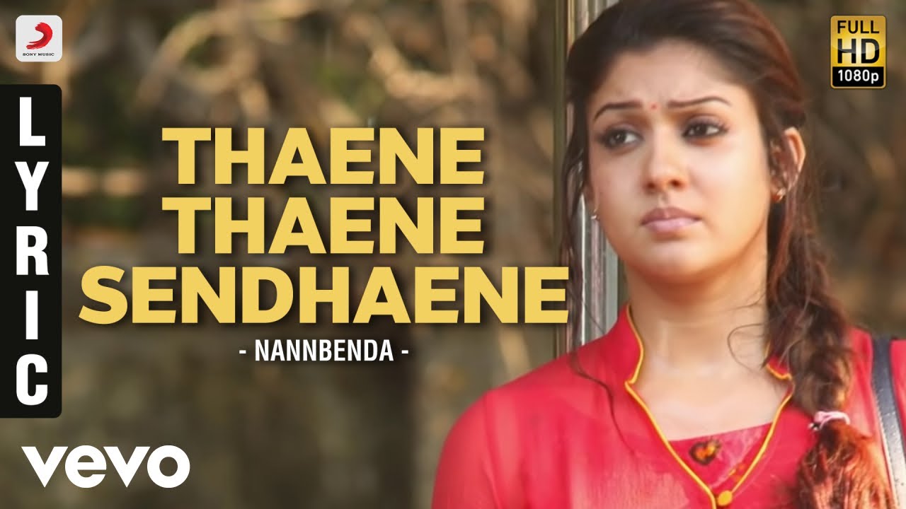 Nannbenda - Thaene Thaene Sendhaene Lyric | Udhayanidhi Stalin, Nayanthara