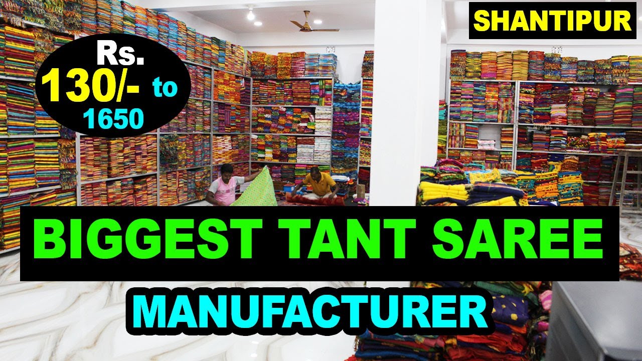 Biggest Tant Saree Manufacturer In Shantipur West Bengal