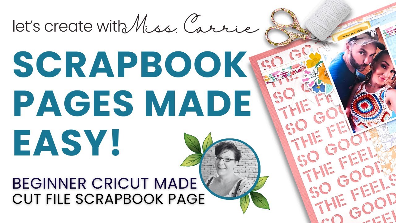 Simplify the Scrapbook Process | How to Use Cricut Cut Files on a Page