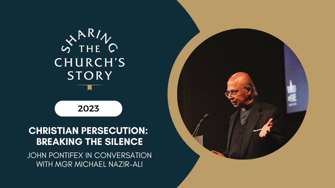 STCS23 | Christian Persecution: Breaking the Silence (with John Pontifex & Mgr Michael Nazir-Ali)