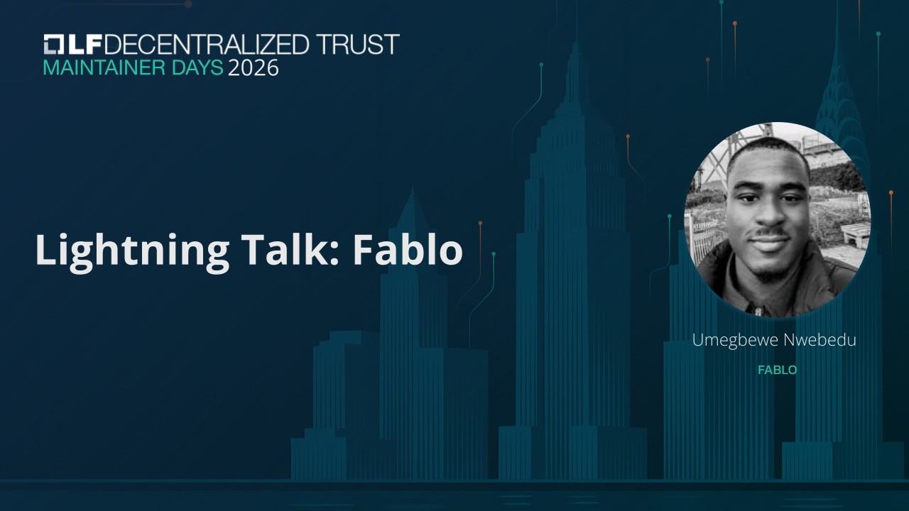 Lightning Talk: Fablo - Maintainer Days 2026 - Umegbewe Nwebedu