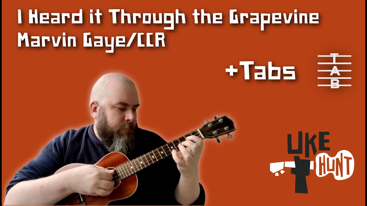 I Heard it Through the Grapevine (Marvin Gaye/CCR Ukulele Cover)