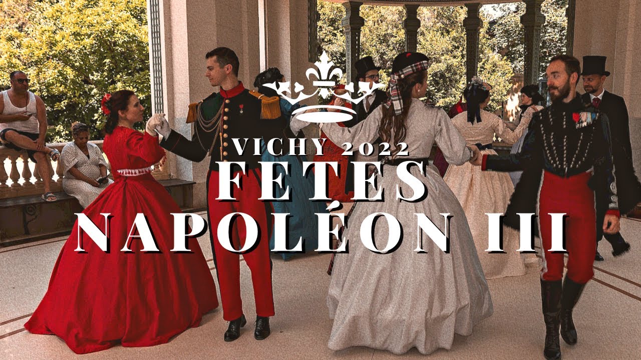 FÊTES NAPOLÉON III À VICHY ED. 2022 - PREMIÈRE PARTIE - EM'