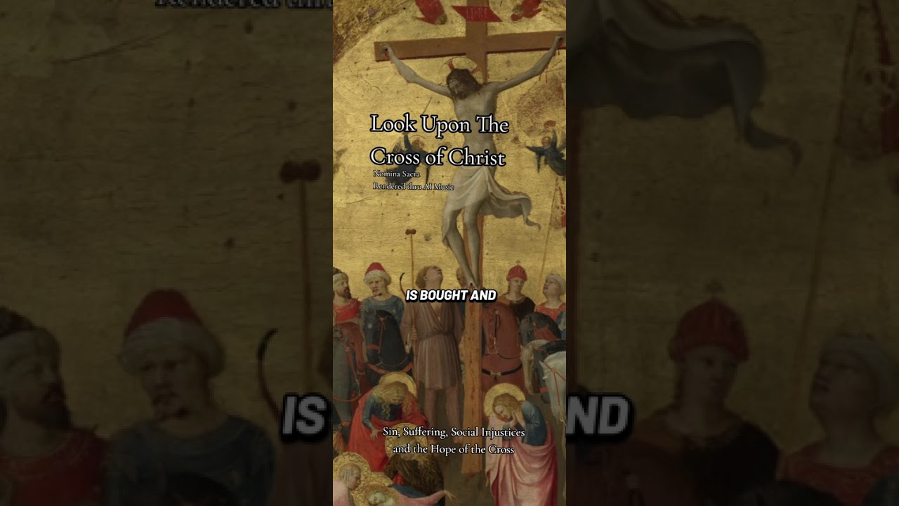 LOOK UPON THE CROSS OF CHRIST
