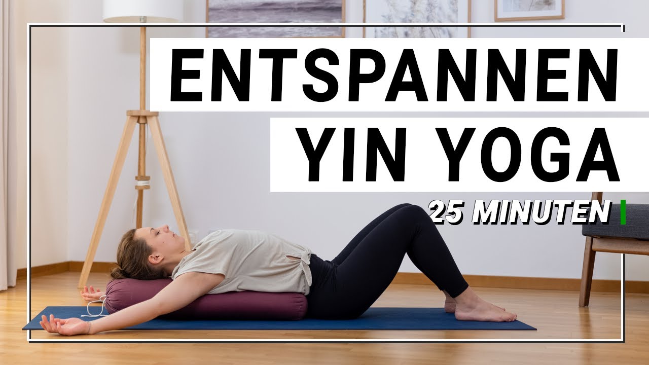Yin Yoga Entspannung - für Rücken und Hüften | 25 Minuten