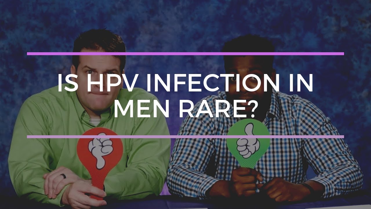Is HPV infection in men rare?