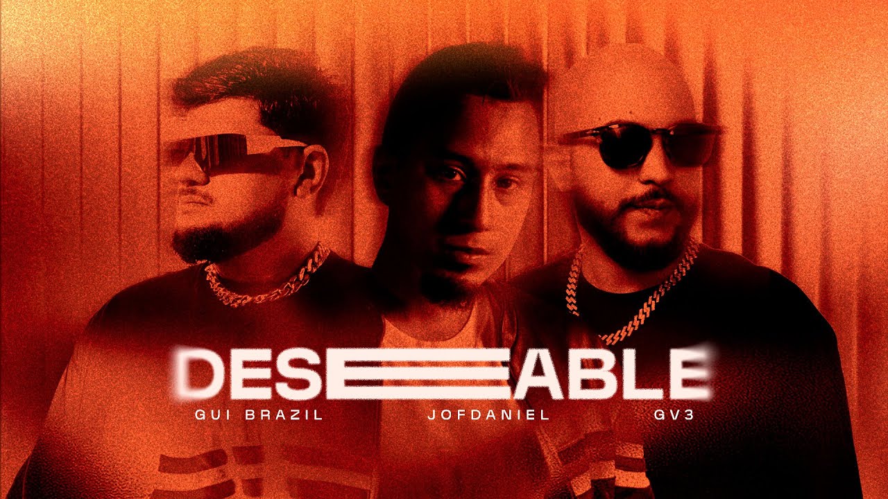 DESEABLE (Remix) - Gui Brazil, GV3, Jofdaniel