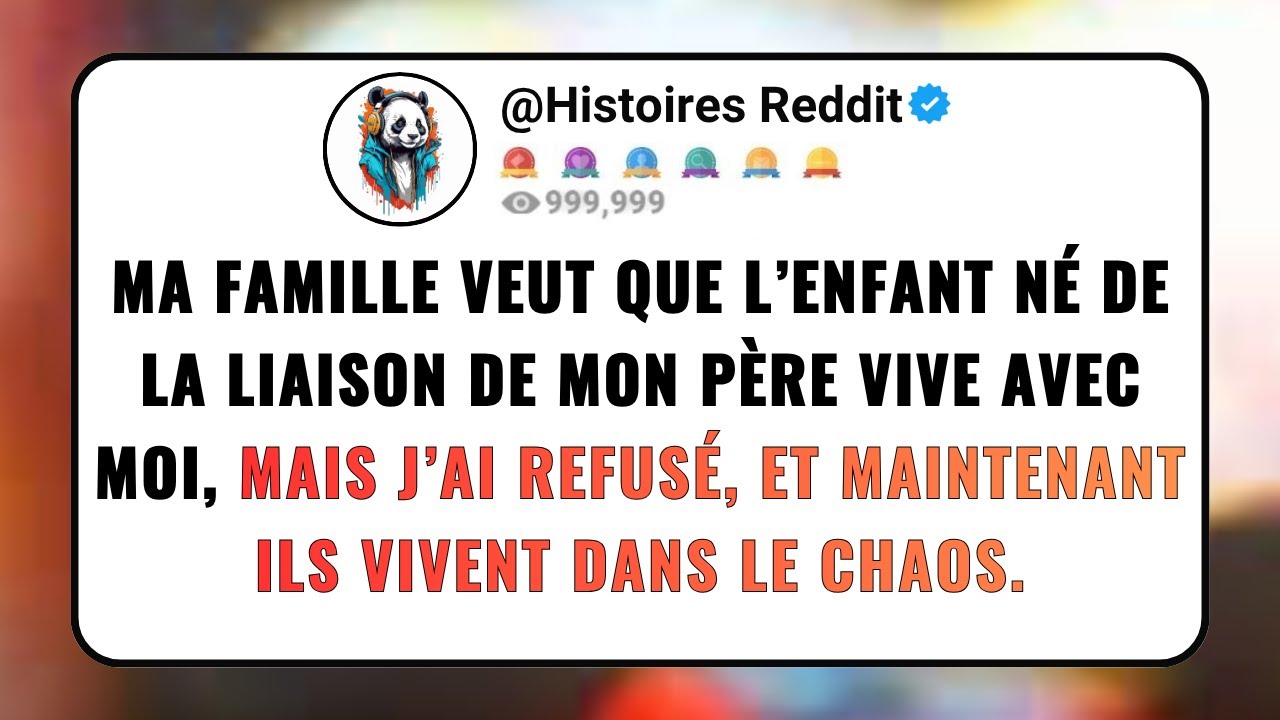 Ma FAMILLE Veut Que L’enfant Né De La Liaison De Mon Père Vive Avec Moi, Mais J’ai Refusé, Et...
