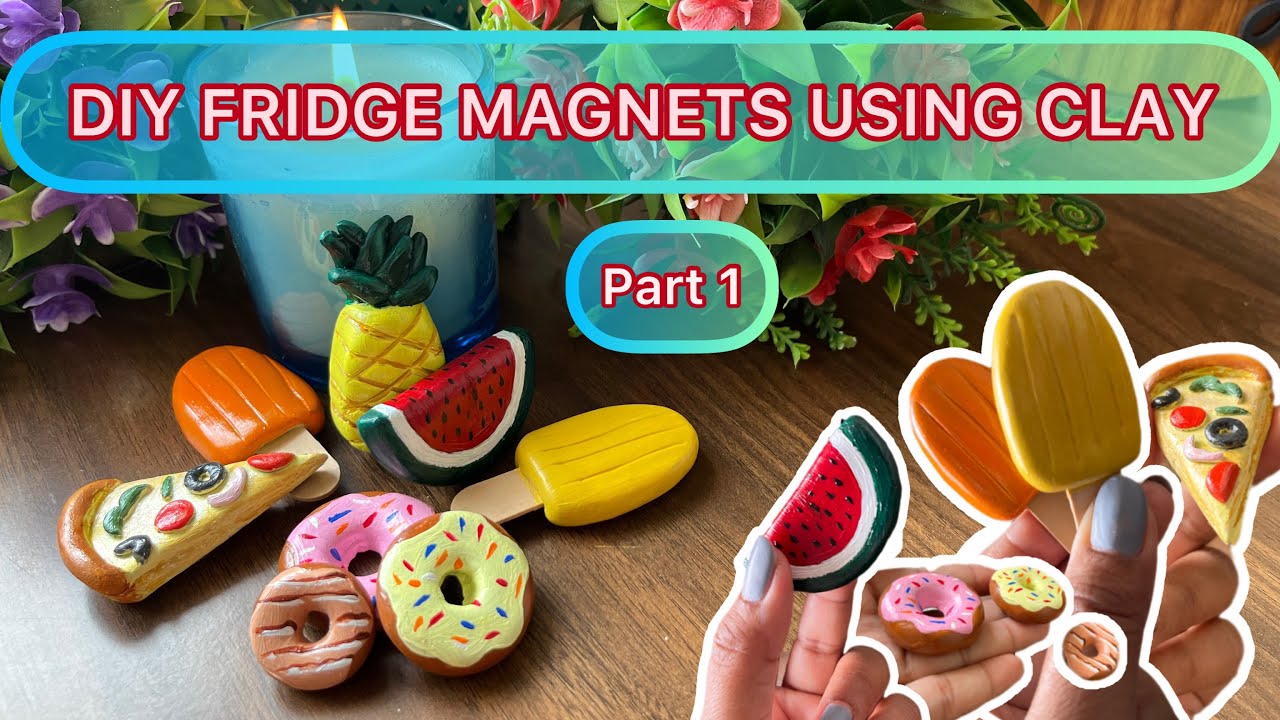 DIY Fridge Magnets using Clay - Part 1 | Clay magnets | Clay miniatures