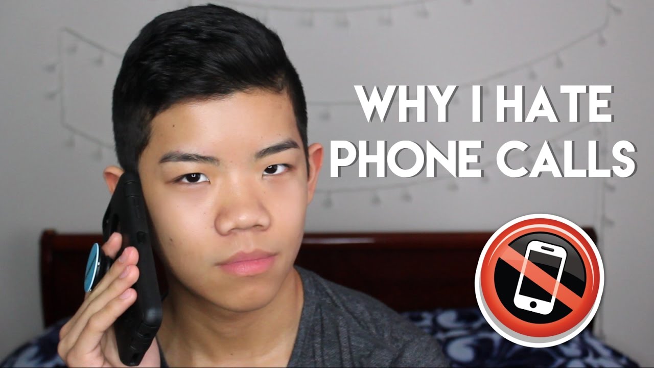 WHY I HATE PHONE CALLS