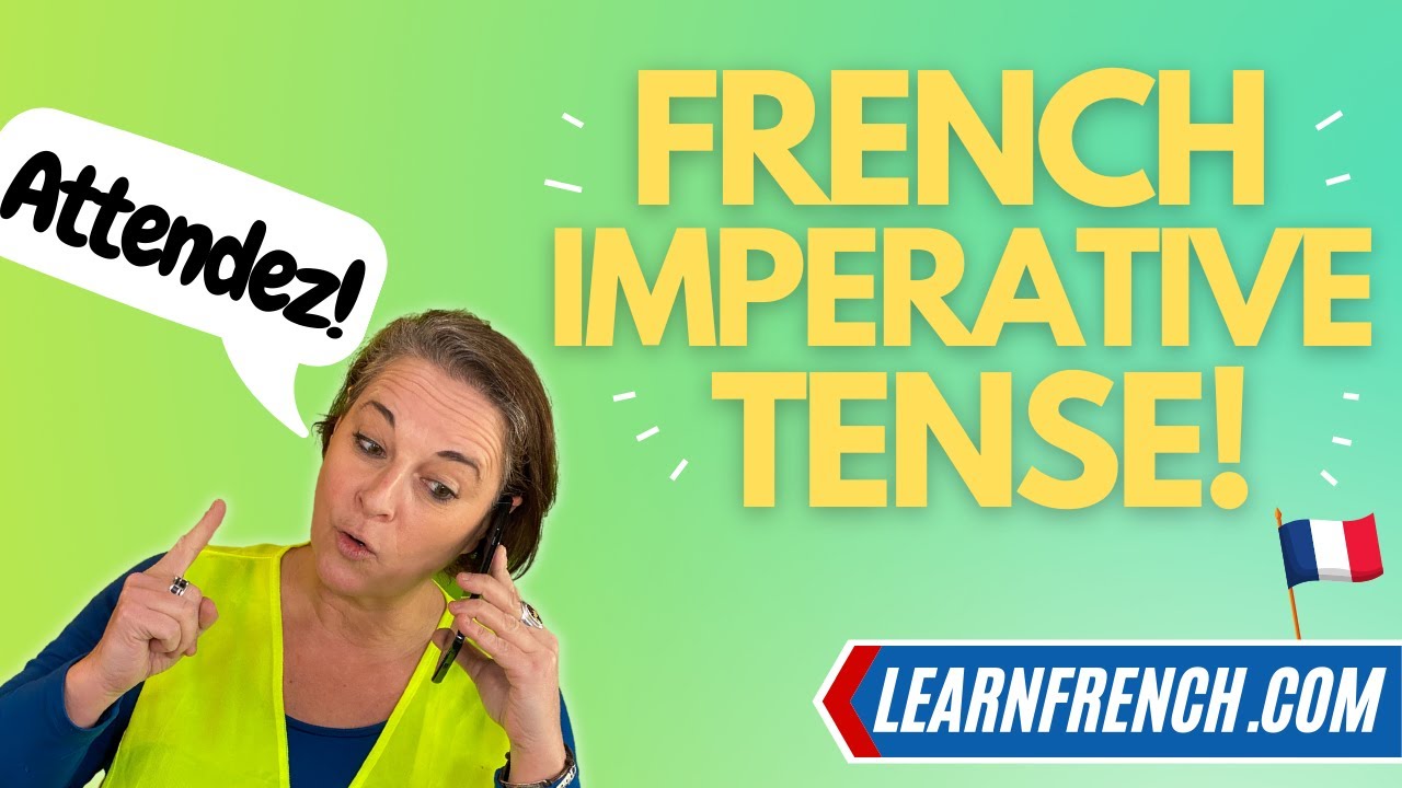 The French IMPERATIVE Tense explained! Full lesson & explanation!