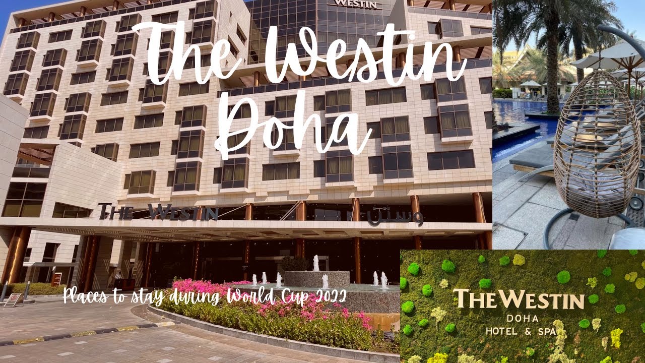 Hotel Review -  The Westin Doha Hotel and Spa| Places to stay during World Cup 2022