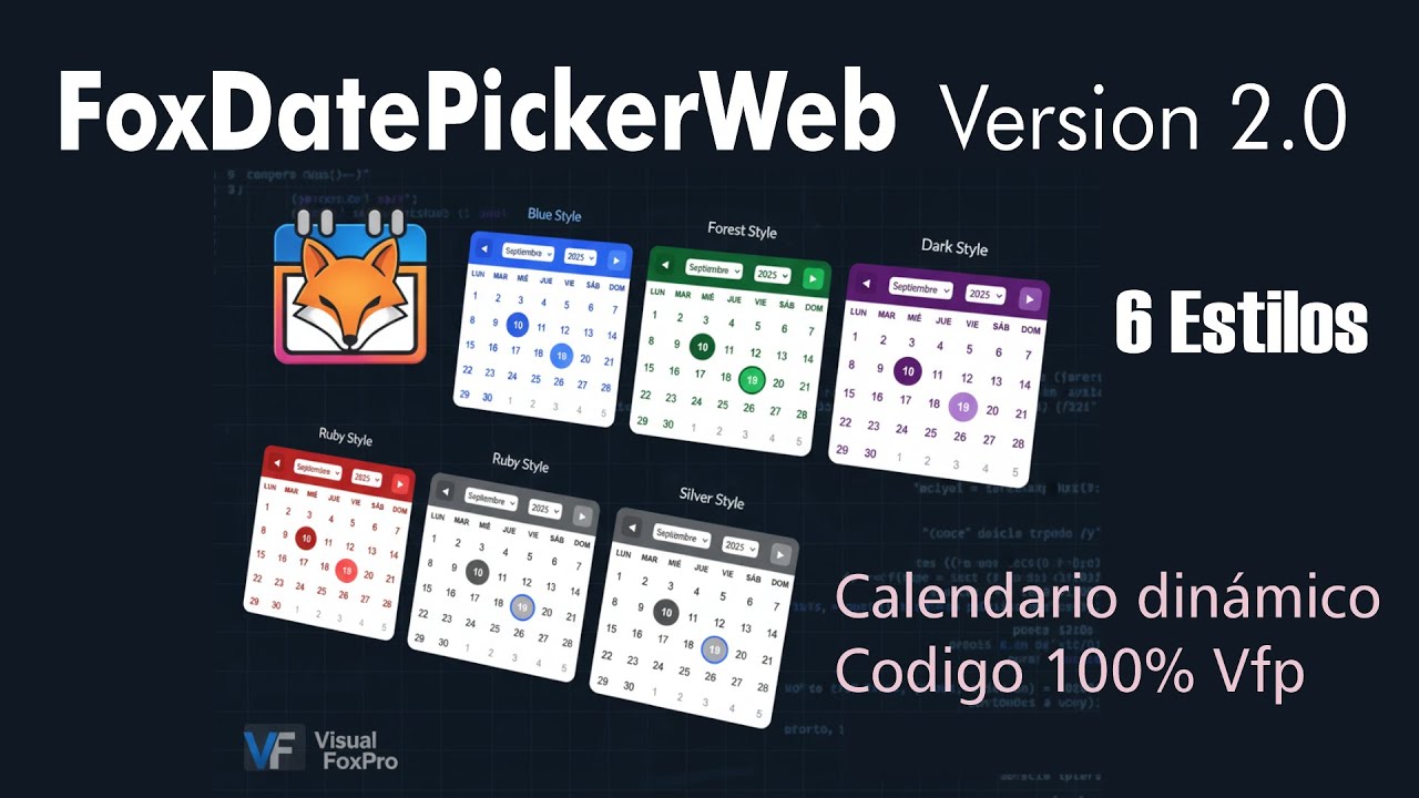 FoxDatePickerWeb v2.0 – Calendario moderno con 6 estilos para Visual FoxPro
