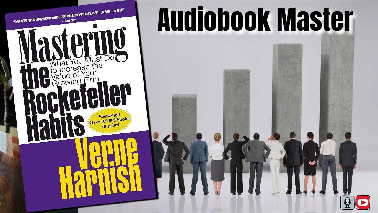 Mastering The Rockefeller Habits Best Audiobook Summary By Verne Harnish