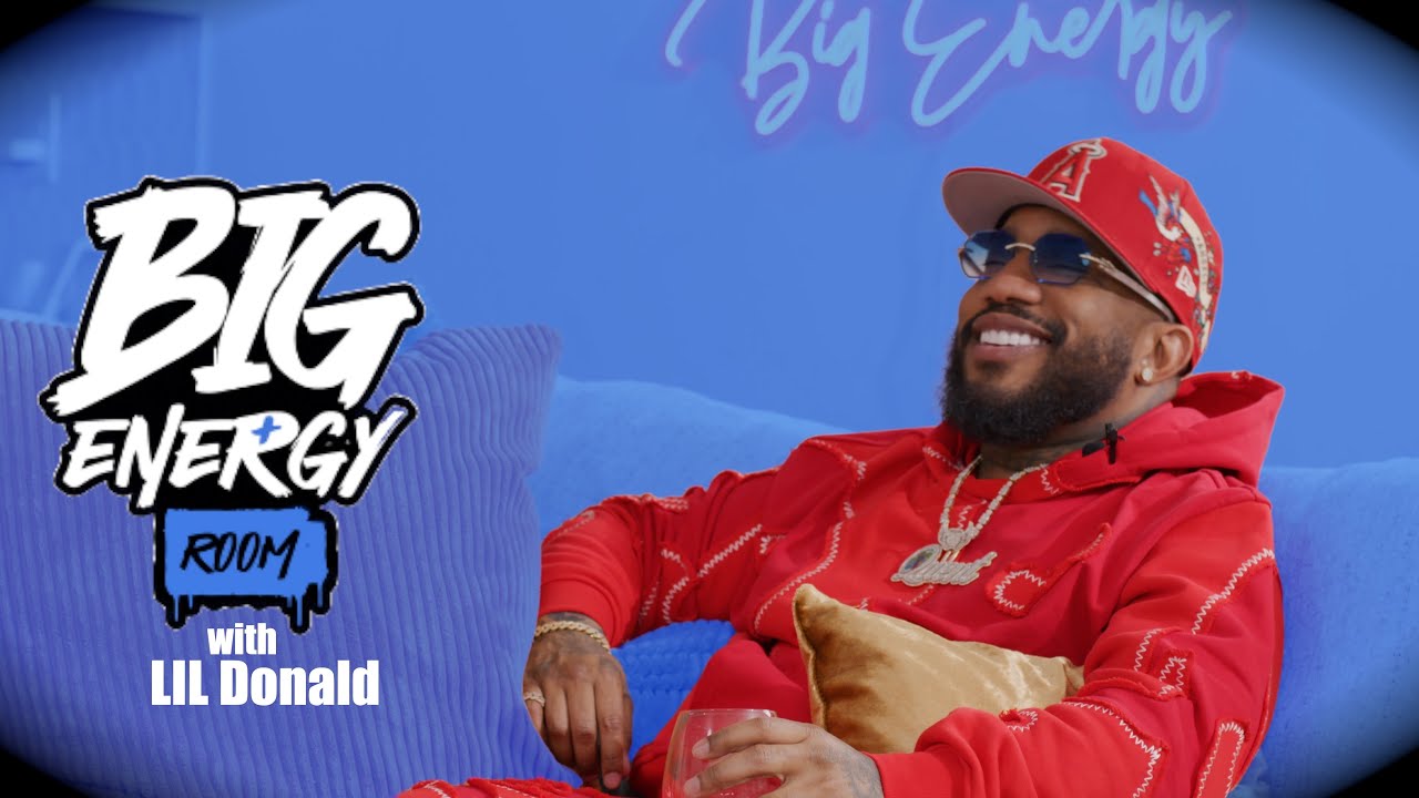 Lil Donald Opens Up on Pain, Purpose & Being a Father | Big Energy Room