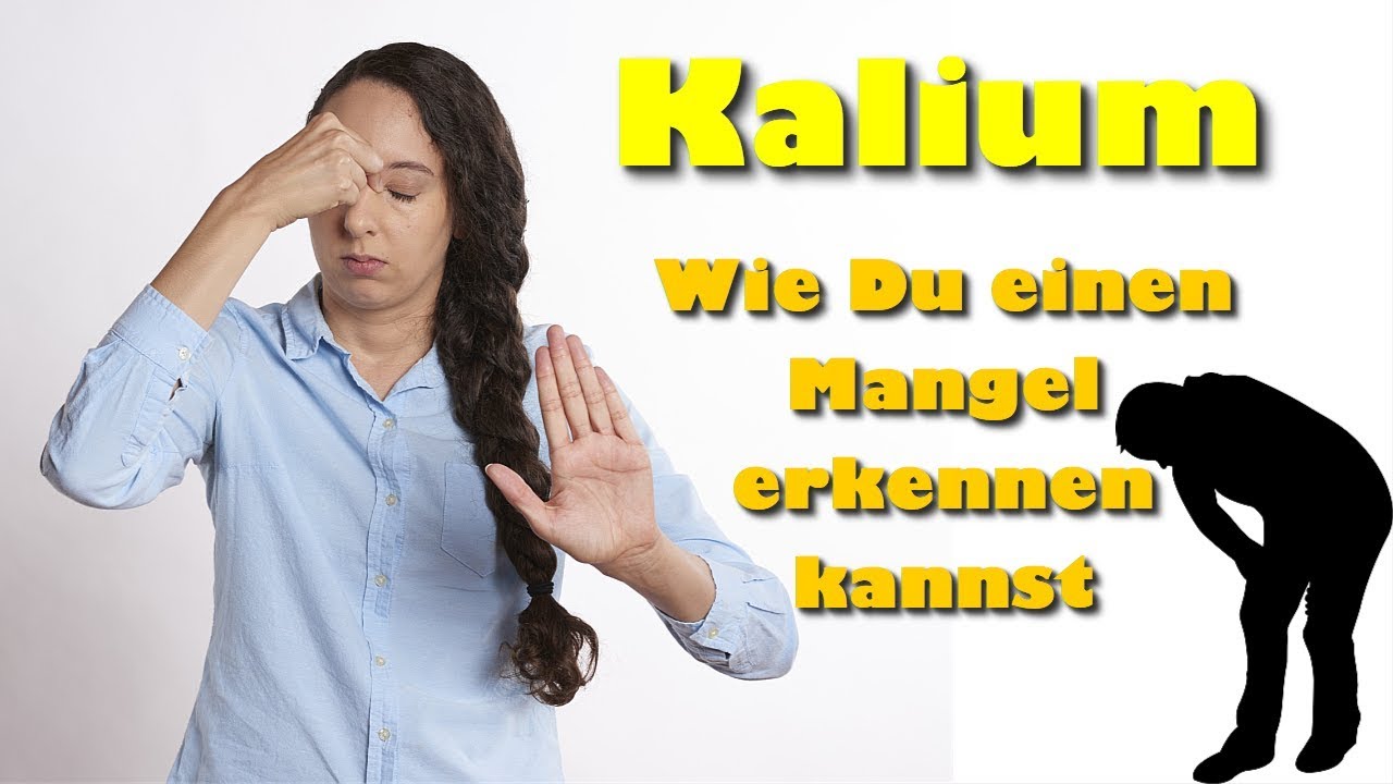 Kalium - wichtig f&uuml;r den K&ouml;rper und wie Du einen Mangel erkennen kannst