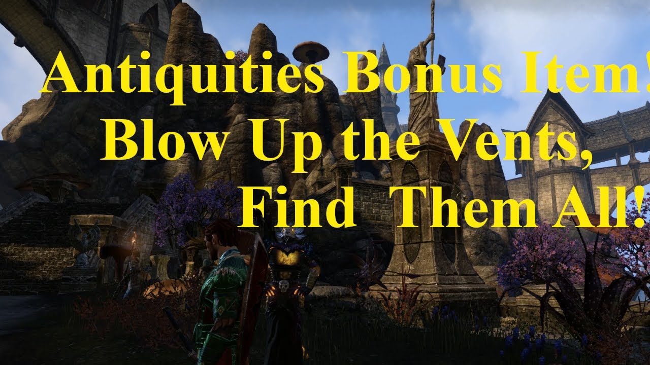 ESO Antiquities! Excavating Bonus Items! Get Them All With Exploding Vents!