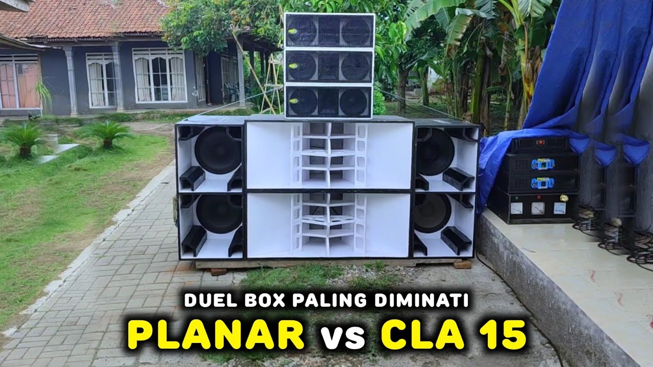 BOX PLANAR VS CLA 15 INCH !! Perbandingan Suara, Kelebihan dan Kekurangannya