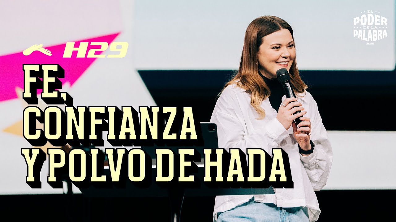 Fe, confianza y polvo de hada | Kim Richards | Hechos 29 #Prédicas2025