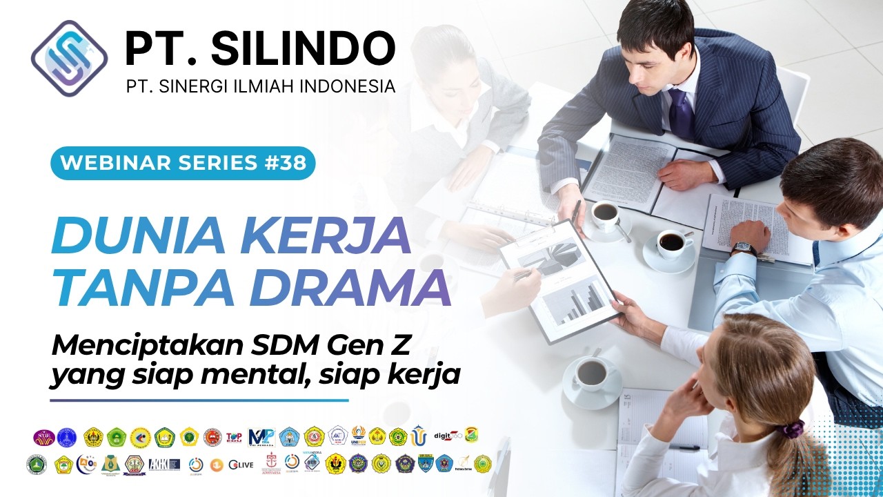 DUNIA KERJA TANPA DRAMA, Menciptakan SDM Gen Z yang Siap Mental, Siap Kerja - Webinar 38