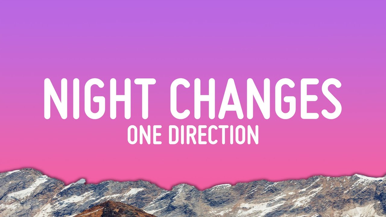 One Direction - Night Changes (Lyrics)