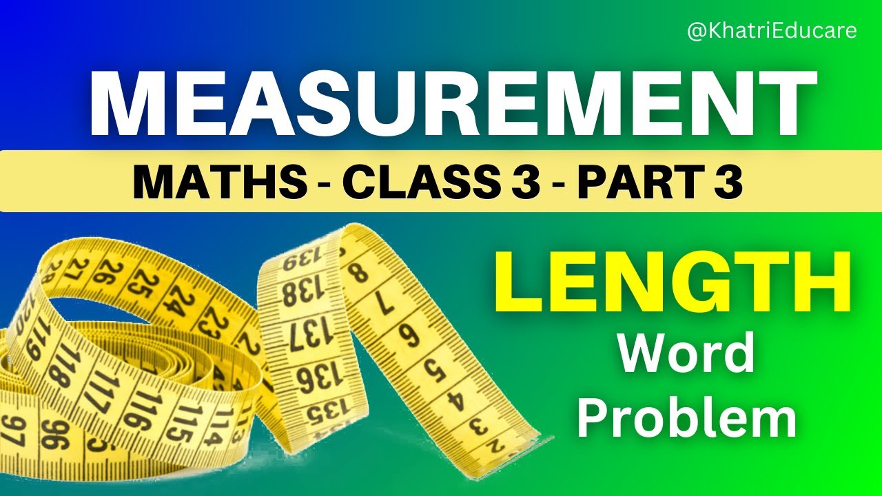 Measurement - Measurement of Length - Practice Question - Maths - Class 3 - Part 3