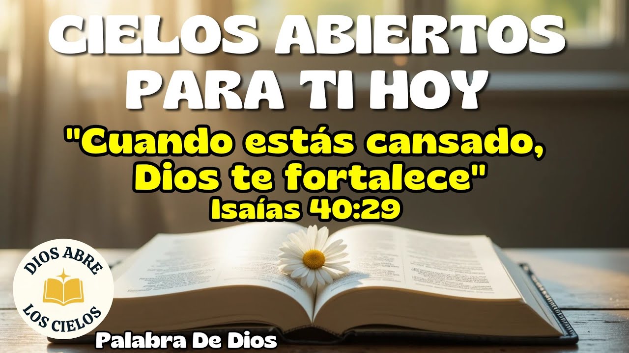 PROMESAS PARA EL ALMA | DIOS TE FORTALECE | Devocional De Hoy | Palabra De Dios | Fé Esperanza Amor.