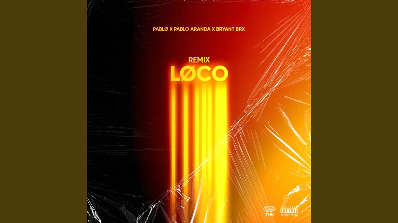 Loco (feat. Bryant BRX) (Remix)