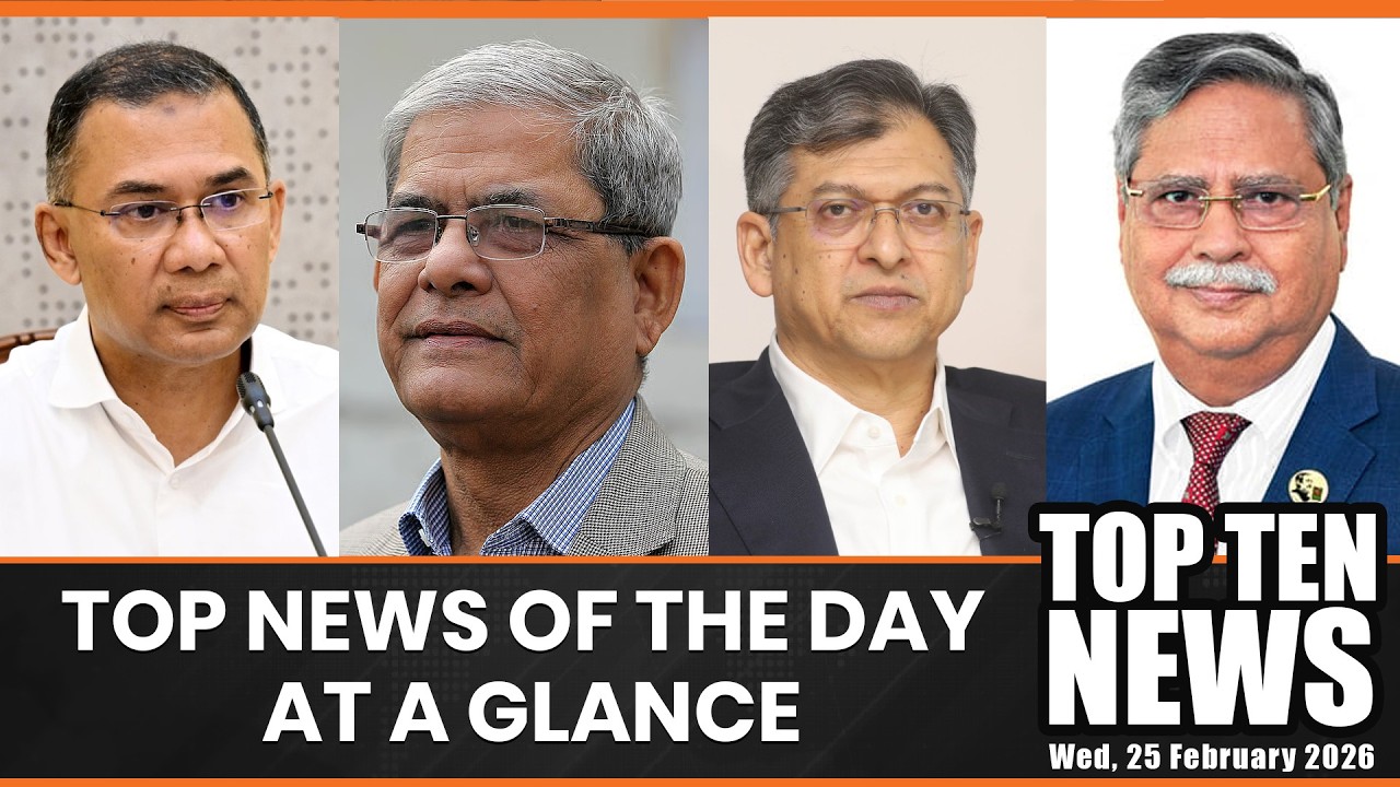 Top news of the day at a glance | Top Ten | 25 February 2026 | Daily Sun