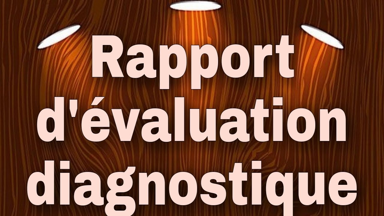 Exemple de rapport d'&eacute;valuation diagnostique صالح لجميع المستويات CP - CE1 - CE2- CE3 - CM1 - CM2