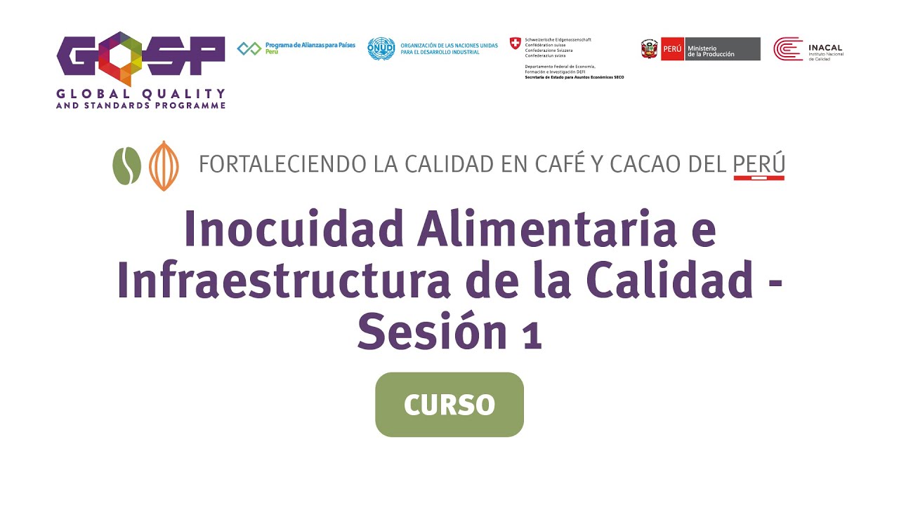Curso: Inocuidad Alimentaria e Infraestructura de la Calidad (Sesión 1)