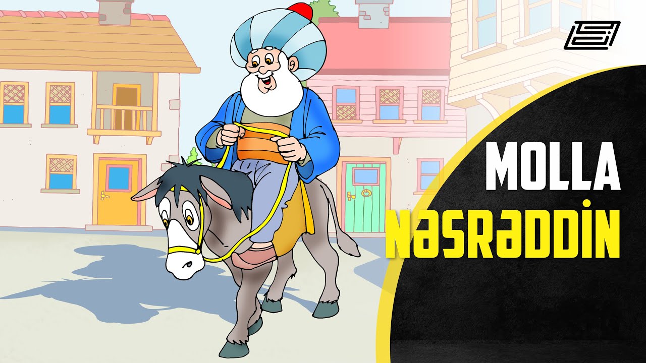 MOLLA NƏSRƏDDİN / vaxt öldürmək / dünyanın eni nə qədərdi / Zaman keçir? / Yadda saxlayın
