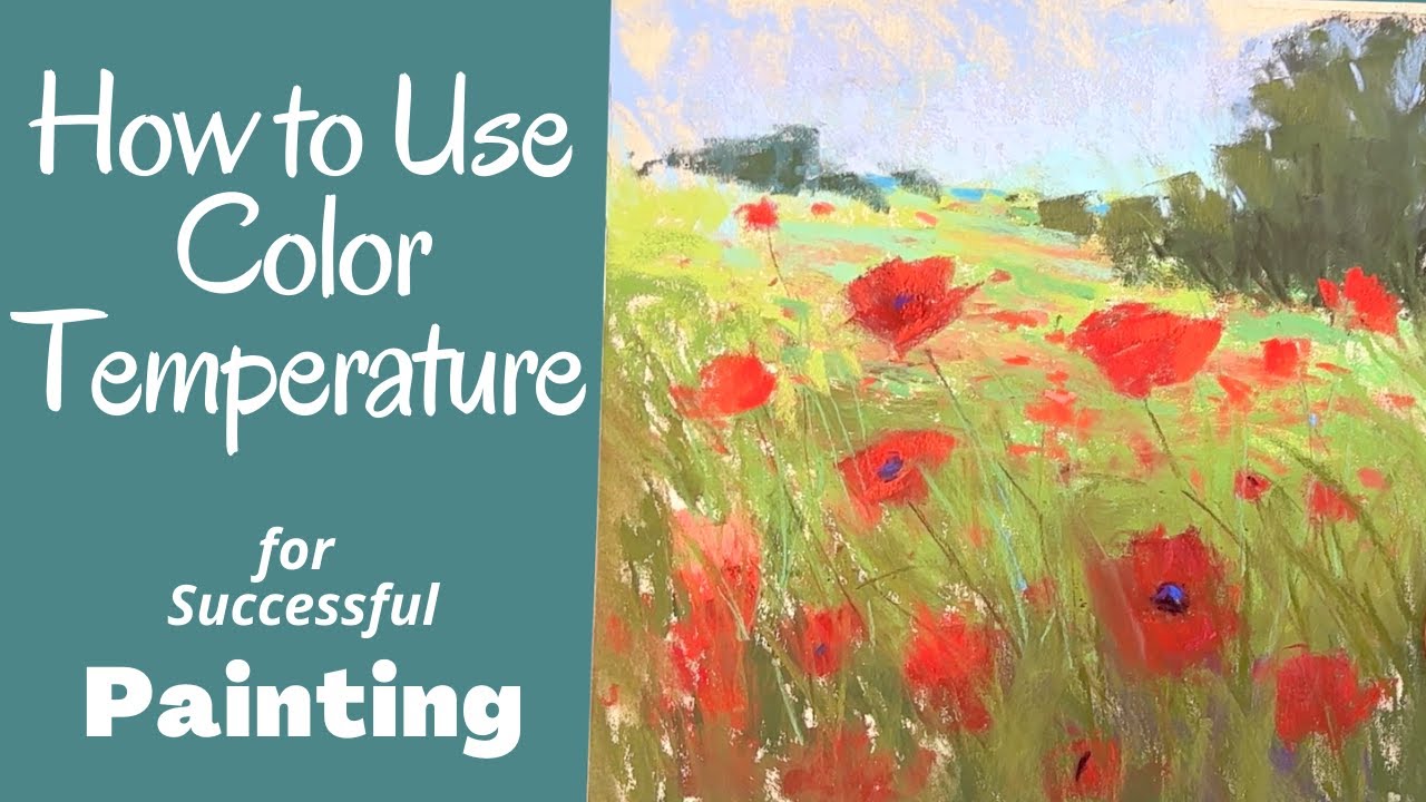How to Use Color Temperature for Successful Painting - using Soft Pastels