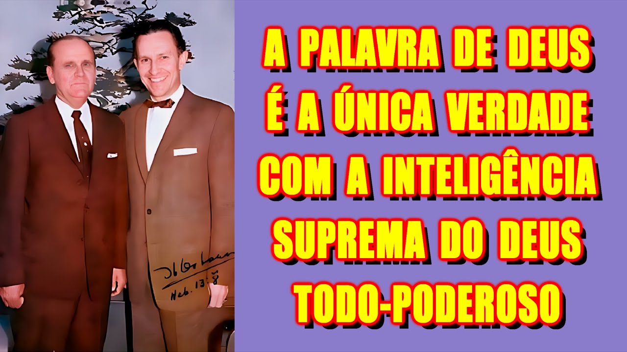 A Suprema Inteligência Do Único Deus Verdadeiro - Ir. Branham