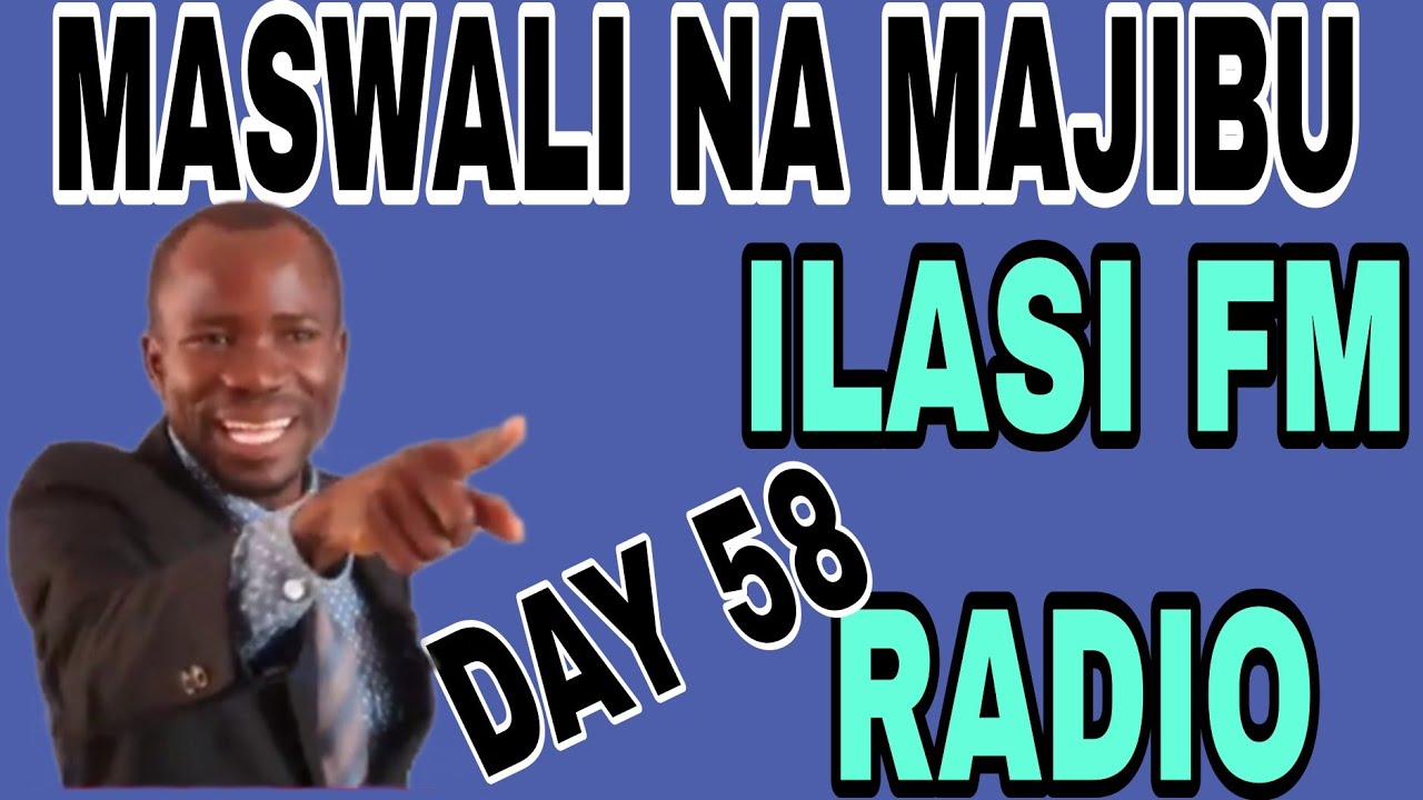 MASWALI NA MAJIBU ILASI FM USIKU