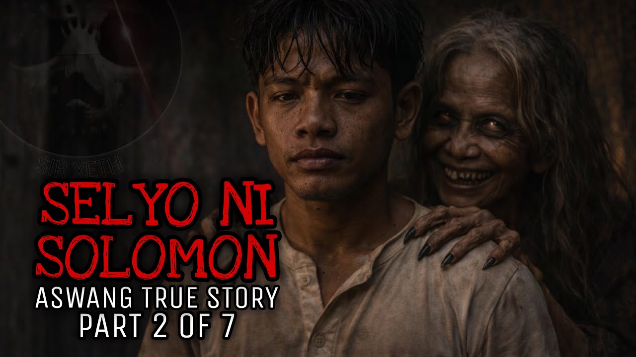 SELYO NI SOLOMON (Part 2 of 7) | Aswang True Story