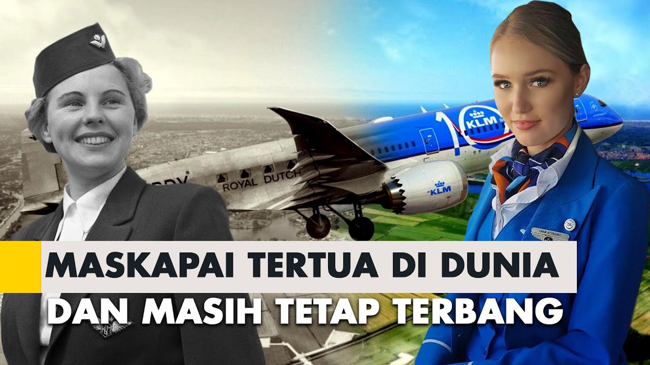 Sejarah Maskapai Tertua di Dunia KLM Airline